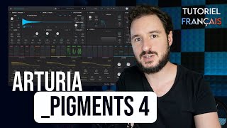 PIGMENTS 4 de ARTURIA  Linstrument virtuel pour CREER des DESIGN SONORE  tuto fr [upl. by Hugh]