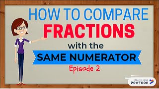 Comparing Fractions with the Same Numerator [upl. by Githens874]