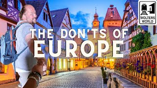 The DONTs of Visiting Europe [upl. by Laidlaw734]