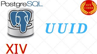 14  UUID Universally Unique Identifiers  PostgreSQL for Beginners [upl. by Gladdie548]