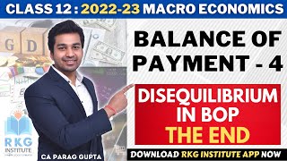 Class 12  Macro Economics 202223  Balance of Payment  4  Disequilibrium in BOP The End [upl. by Caves]