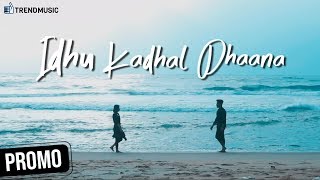 Idhu Kadhal Dhaana Tamil Album Song  Promo  Krish  Vaishnavi  Richard  TrendMusic [upl. by Vinna]