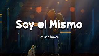 Prince Royce  Soy el mismo LetraLyrics 🤍 [upl. by Tibold194]