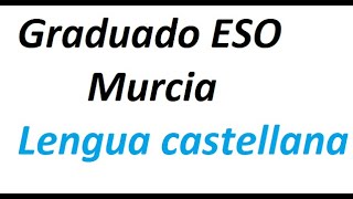 Preguntas de exámenes de Murcia graduado ESO lengua castellana semántica y ortografía [upl. by Rowland]