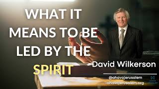 David Wilkerson  WHAT IT MEANS TO BE LED BY THE SPIRIT  Must Hear [upl. by Hannon]