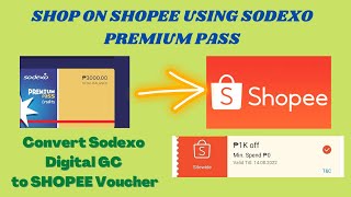 HOW TO USE SODEXO MOBILE PASS AS SHOPEE PAYMENT  CONVERT SODEXO DIGITAL GC TO SHOPEE VOUCHER [upl. by Anerdna]