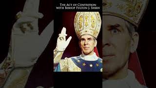 Bishop Fulton J Sheen Leads the Act of Contrition  A Prayer of Repentance actofcontrition [upl. by September]