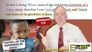 BOMBITES Episode 1173  Mormon 115“tasted…of the goodness of Jesus” [upl. by Hettie]