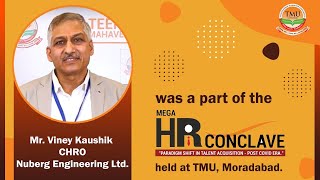 Mr Viney Kaushik CHRO Nuberg Engineering Ltd  Mega HR Conclave  TMU [upl. by Peonir]