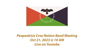 Peepeekisis Cree Nation Band Meeting  October 21 2023  10 AM [upl. by Keel]