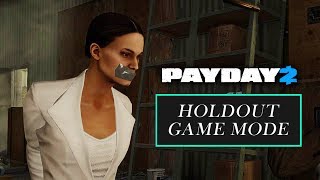 Payday 2 New Game Mode  Holdout Complete [upl. by Arihat130]