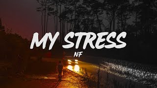 NF  My Stress Lyrics [upl. by Nillek]