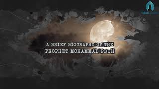 A brief biography of the Prophet Mohammad PBUH [upl. by Aliakim517]