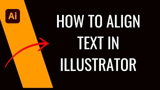 how to align text in illustrator [upl. by Schaaff]