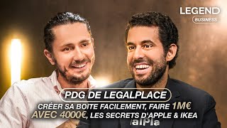 RACEM PDG DE LEGALPLACE CRÉER SA BOÎTE FACILEMENT FAIRE 1M€ AVEC 4000€ LES SECRETS DAPPLE amp IKEA [upl. by Ardnaet]