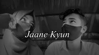 Jaane Kyun Slowed amp Reverb slowed and reverb song  mood Down [upl. by Ettesel]