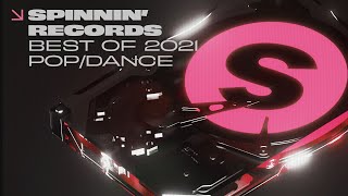 Best of 2021 PopDance Music  Spinnin’ Records [upl. by Ekrub883]