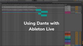 Using Dante with Ableton Live [upl. by Haelam878]