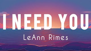 LeAnn Rimes I need you Lyrics [upl. by Ehtyaf]