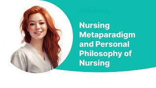 Understanding the Nursing Metaparadigm  A Comprehensive Guide 6 Minutes [upl. by Talbert305]