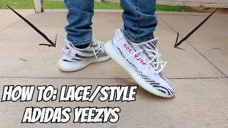 HOW TO LACESTYLE YOUR ADIDAS YEEZY [upl. by Hedva]