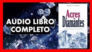 ACRES DE DIAMANTES AUDIOLIBRO COMPLETO EN ESPAÑOL  RUSSELL H CONWELL [upl. by Magdala]