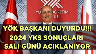 2024 YKS SONUÇLARI SALI GÜNÜ AÇIKLANIYOR🔥 YÖK Başkanı Duyurdu ‼️ [upl. by Airuam]