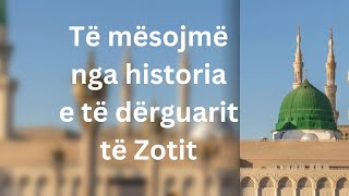 Të mësojmë nga historia e të dërguarit të Zotit [upl. by Rehportsirhc40]