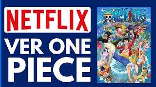 Cómo Ver One Piece En Orden Netflix  Nuevo Método 2024 [upl. by Llerehs951]