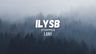 LANY  ILYSB Stripped  Instrumental  Lyrics [upl. by Hornstein196]