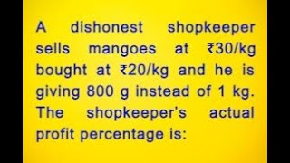 A dishonest shopkeeper sells mangoes at ₹30kg bought at ₹20kg and he is giving 800 g instead of [upl. by Sucramed]