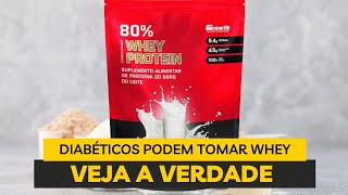 Diabéticos Podem Tomar Whey Descubra a Verdade [upl. by Nevlin]