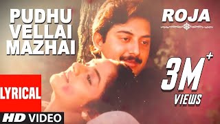 Pudhu Vellai Mazhai Lyrical Video Song  Roja Tamil Movie  Arvindswamy Madhubala  AR Rahman [upl. by Posner]