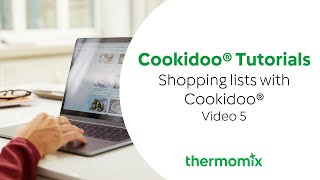 Cookidoo® Tutorials  Video 5 Creating a Shopping List [upl. by Obara655]