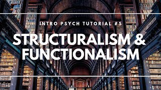 Structuralism and Functionalism Intro Psych Tutorial 5 [upl. by Nahej220]