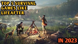 Top 5 survival games like lifeafter in 2023 [upl. by Leslee904]