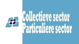 H6  Particuliere en collectieve sector [upl. by Ecirp]