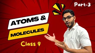 Atoms and Molecules Part3 Class 9  By Rajeev Sir  Chapter 3 Atoms amp Molecules [upl. by Eselehs320]