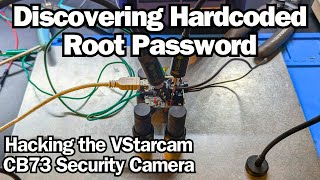 Discovering a Hardcoded Root Password  Hacking the VStarcam CB73 Security Camera [upl. by Dazhehs]