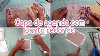 Como fazer capa de agenda com canto redondo de forma simples [upl. by Mittel]