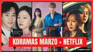 ESTRENOS DE KDRAMAS MARZO 2024  ESTRENSO NETFLIX  RETIROS NETFLIX [upl. by Gwyneth]