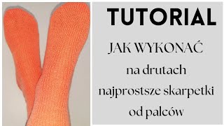 74 How to Knit easy socks top down Jak wykonać na drutach najprostsze skarpetki od palców [upl. by Acnaiv]