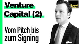 Venture Capital 2  Vom Pitch bis zum Signing [upl. by Fogel612]