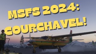 MSFS 2024 COURCHEVEL in the Caravan Takeoff and Landing [upl. by Jehias]