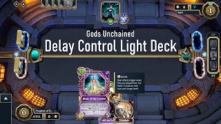 Gods Unchained Delay Control Light Deck [upl. by Gievlos282]