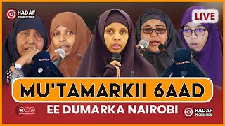 🔴 LIVE  Mutamarka 6aad ee Dumarka Nairobi Kenya [upl. by Garaway]