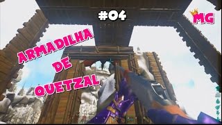 ARK SURVIVAL EVOLVED  ARMADILHA DE QUETZAL COBRAS 04 [upl. by Narik]