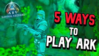 5 Unique Ways To Play Ark [upl. by Onidranreb]