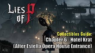 Lies of P  Collectibles Guide  Chapter 6  Hotel Krat After Estella Opera House Entrance [upl. by Yrek]