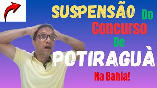 Concurso da prefeitura de PotiraguáBA Está suspenso [upl. by Ahseit]